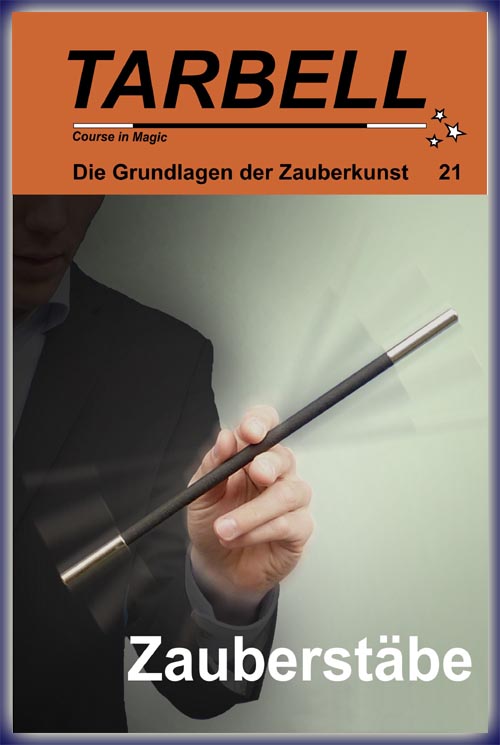 Tarbell Kurs in deutsch, Lektion 21, Zauberstäbe
